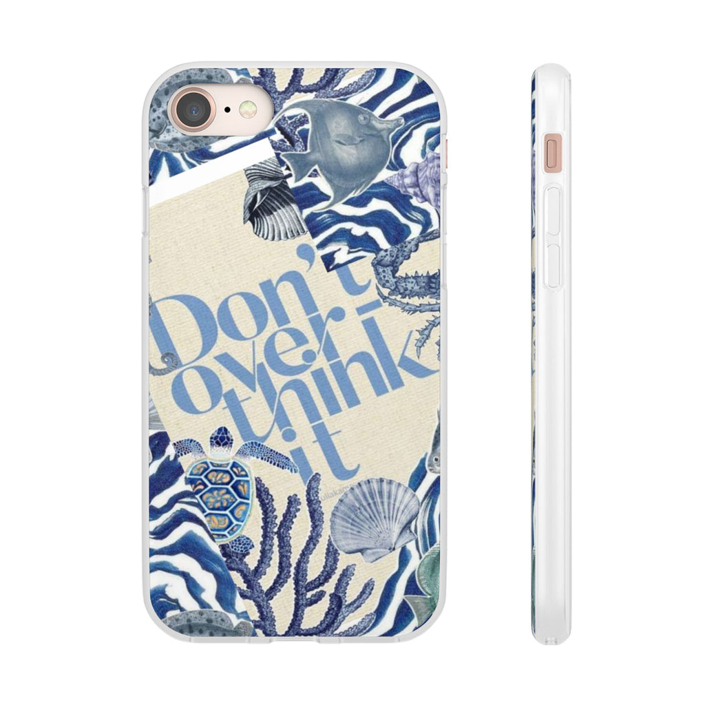 Don't Overthink It Case Phone Case