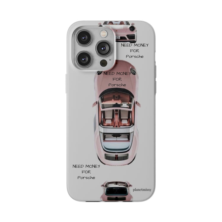 Need Money For Porsche Phone Case