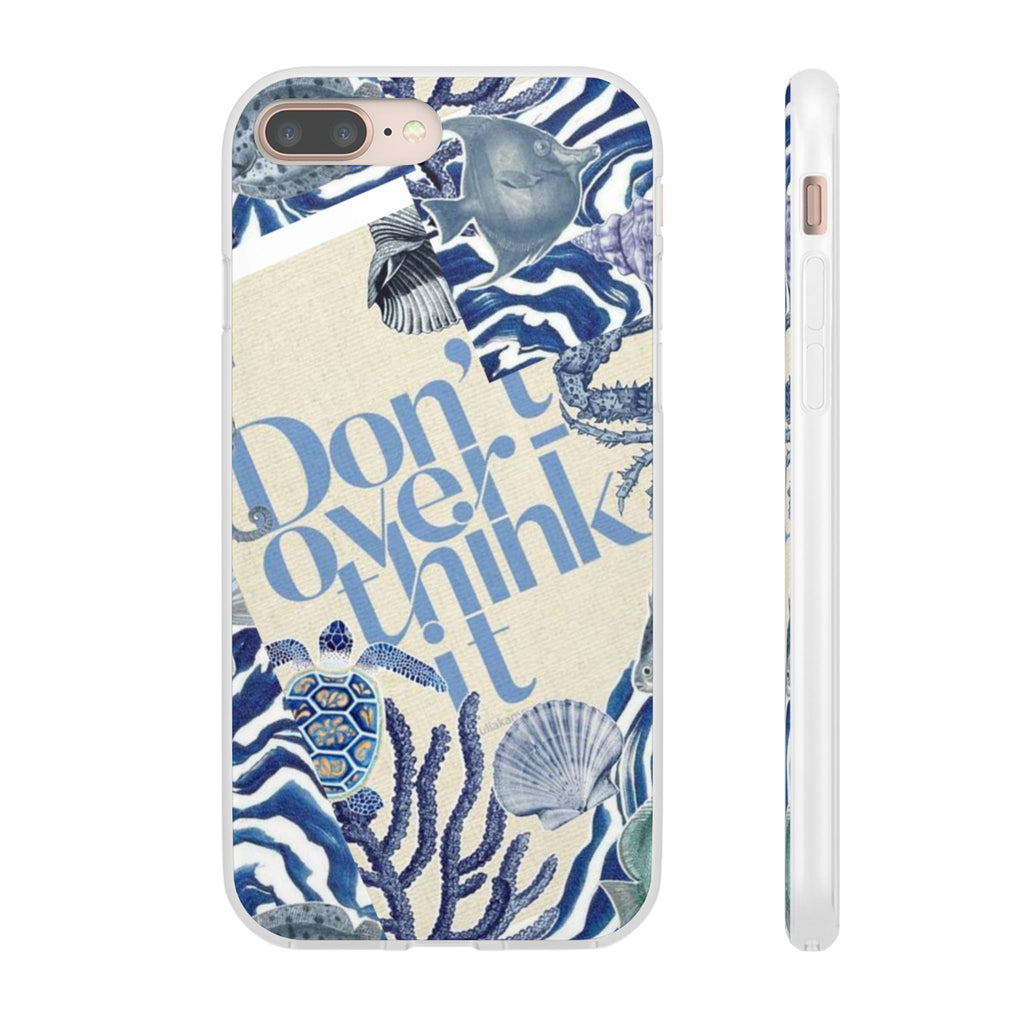 Don't Overthink It Case Phone Case