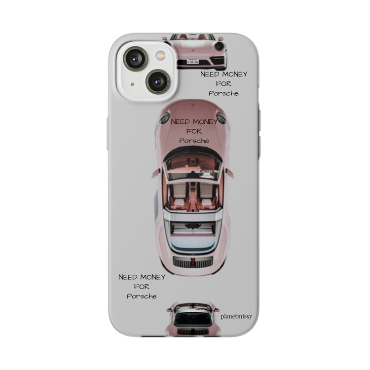 Need Money For Porsche Phone Case