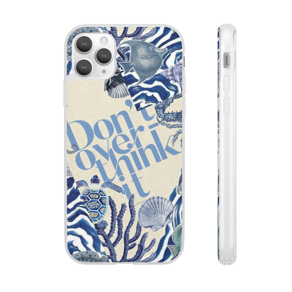 Don't Overthink It Case Phone Case