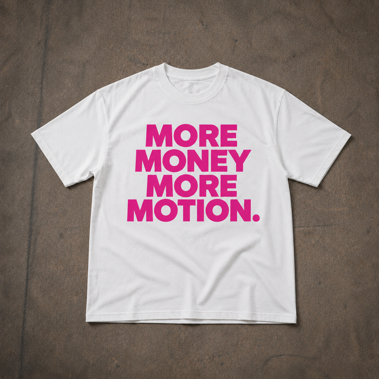 More Money More Motion Tee – Pink T-Shirt