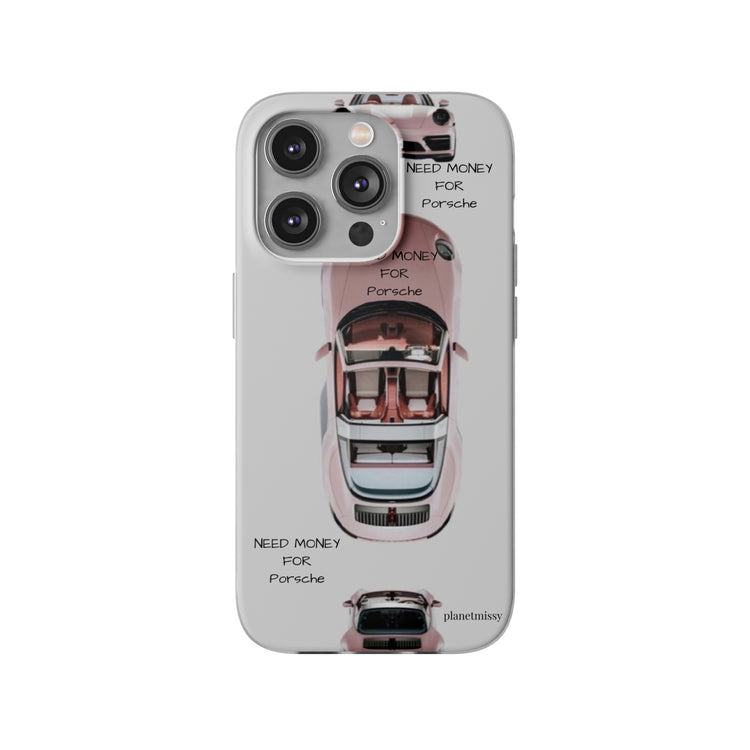 Need Money For Porsche Phone Case