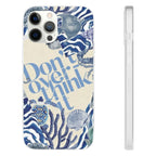 Don't Overthink It Case Phone Case