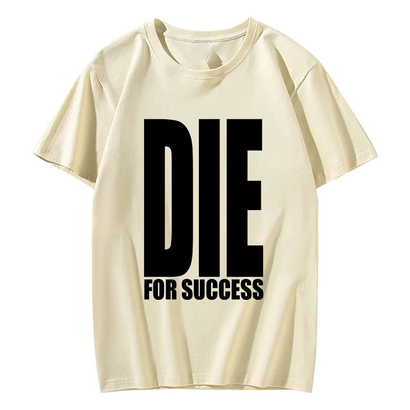 Die for Success Tee