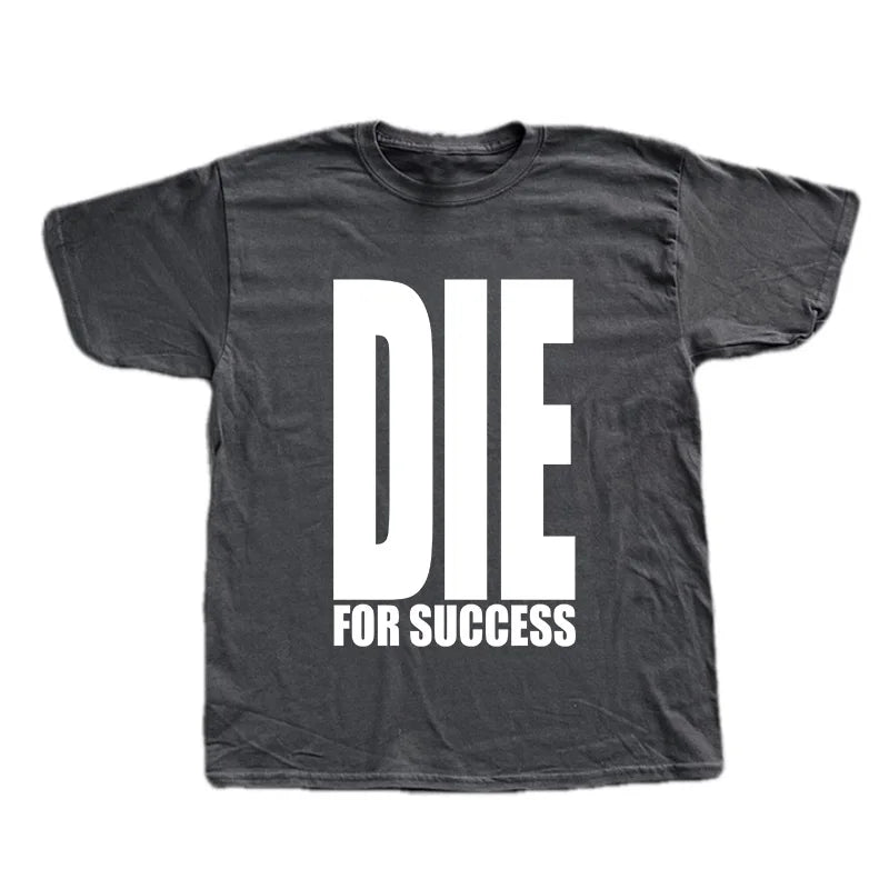 Die for Success Tee