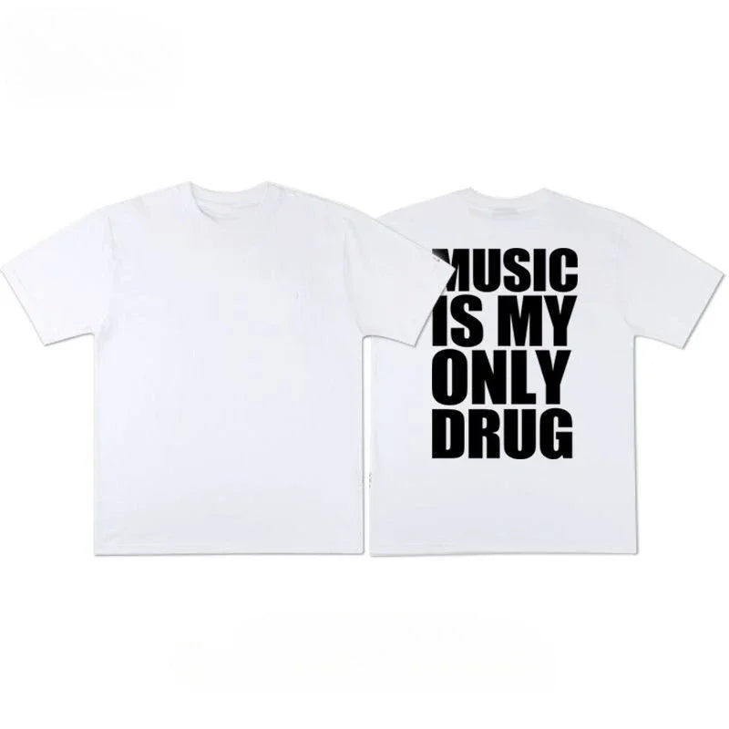 MUSIC IS MY ONLY DRUG