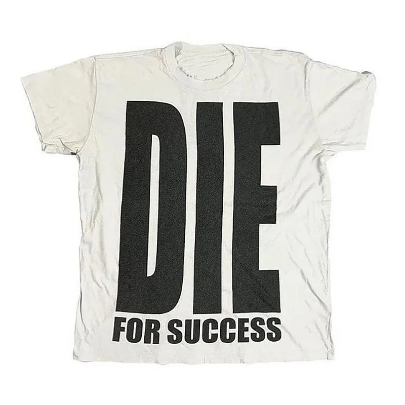 Die for Success Tee