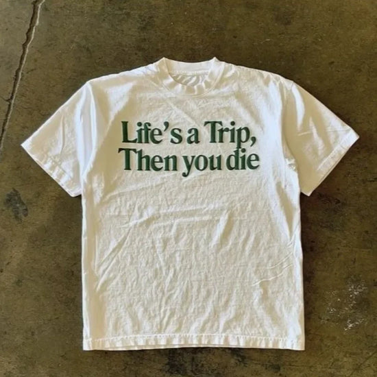 Life’s a Trip Tee
