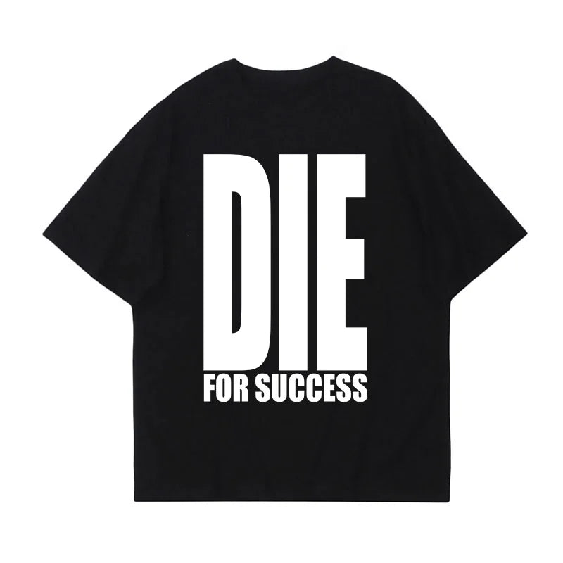 Die for Success Tee