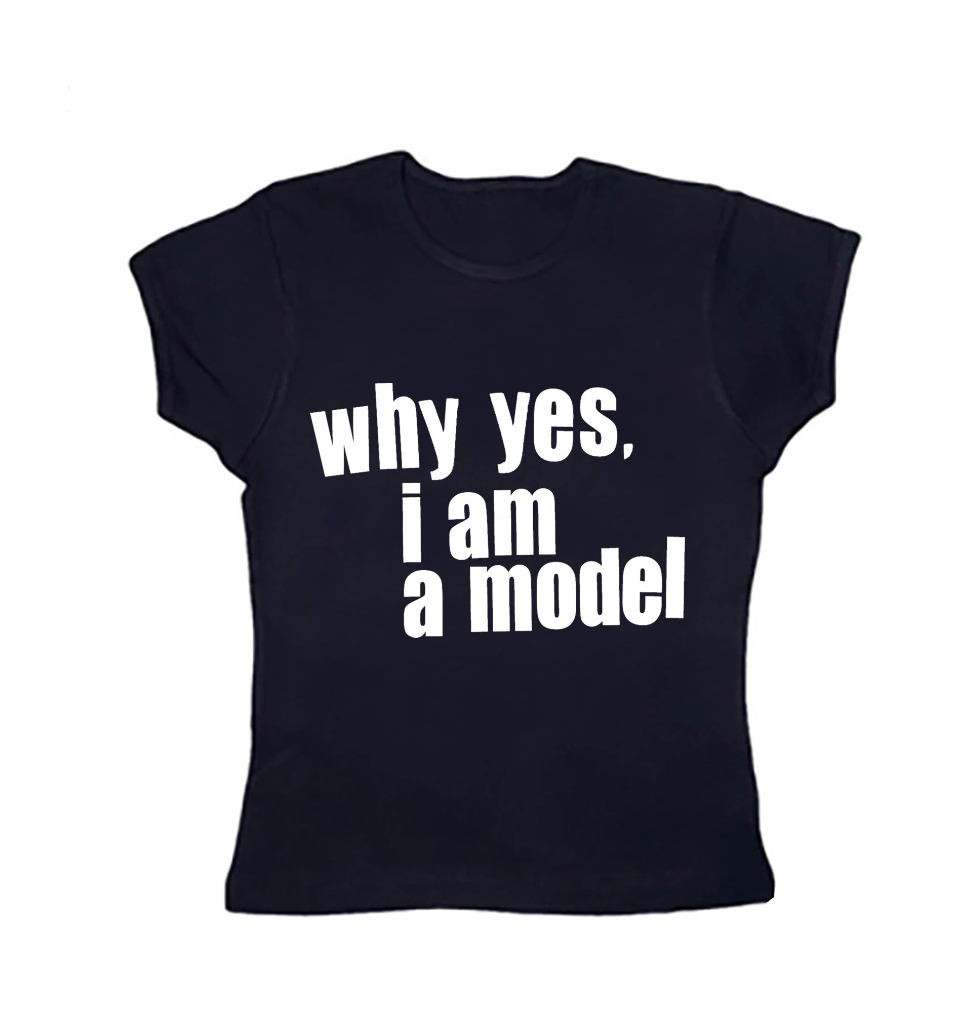 Why Yes. I am Model Baby Tee - Planet Missy