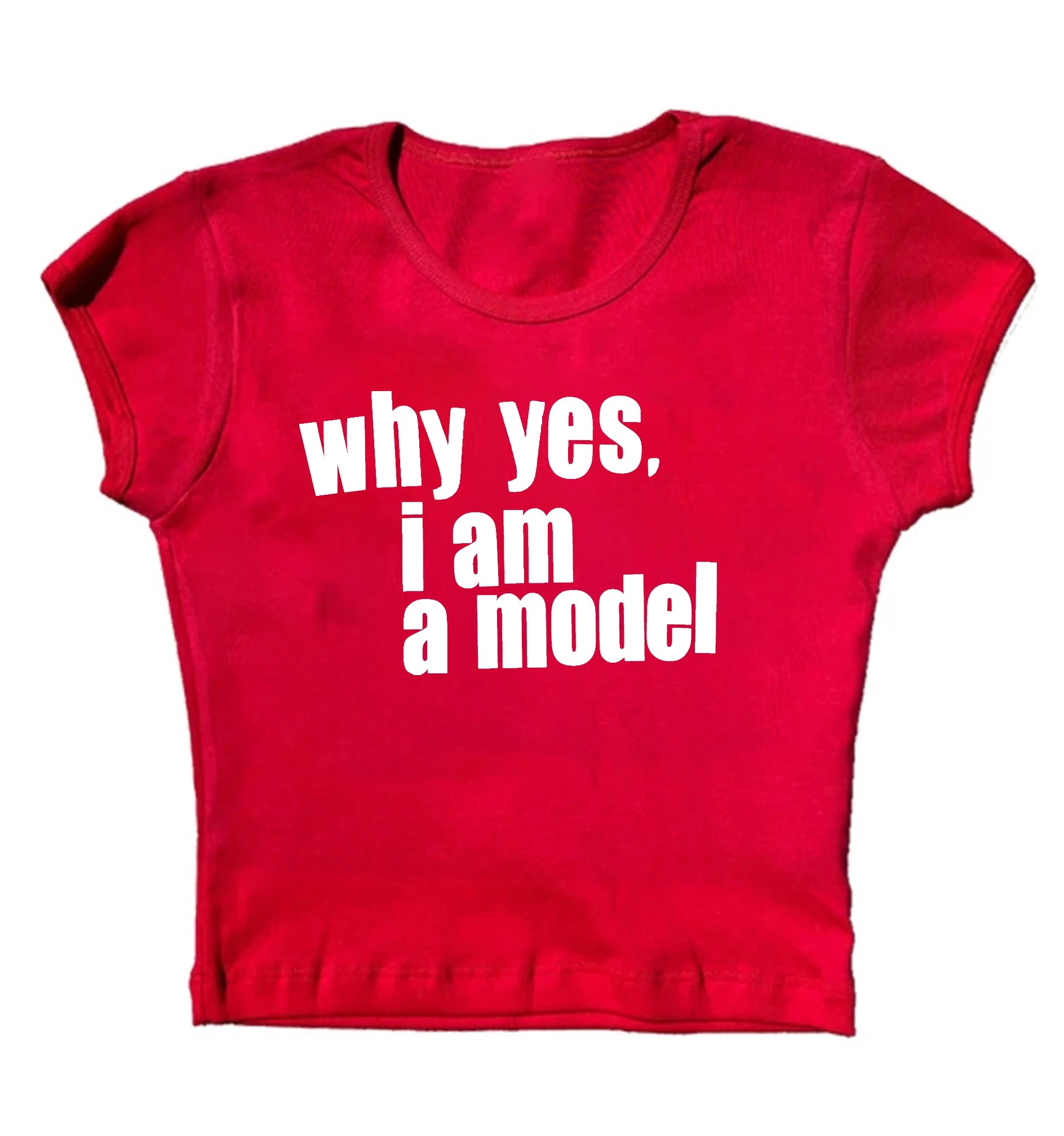 Why Yes. I am Model Baby Tee - Planet Missy