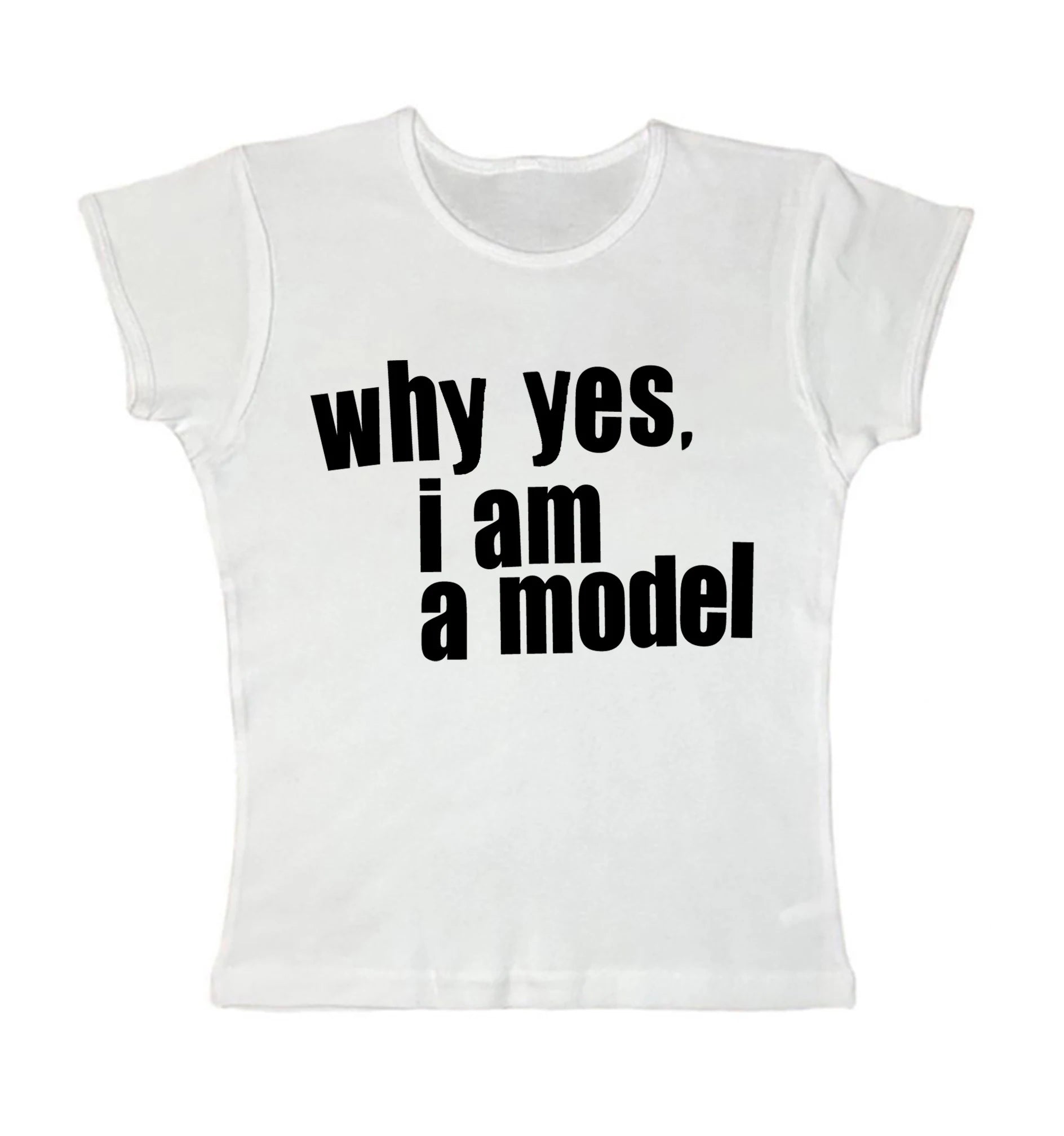 Why Yes. I am Model Baby Tee - Planet Missy