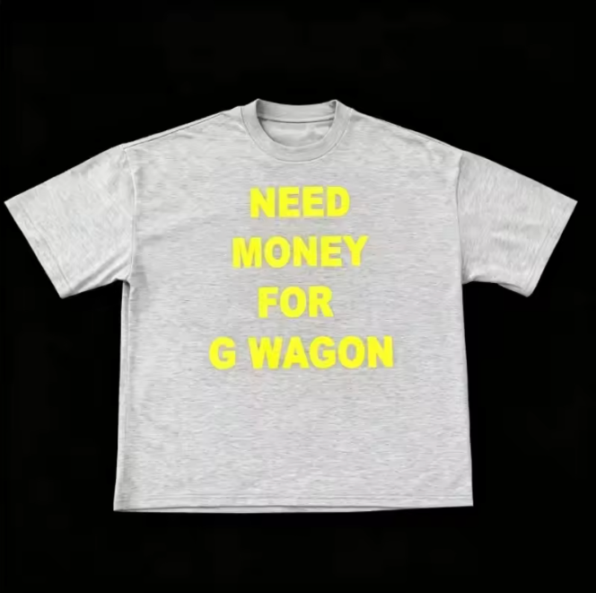 NEED MONEY FOR G WAGON TEE - Planet Missy