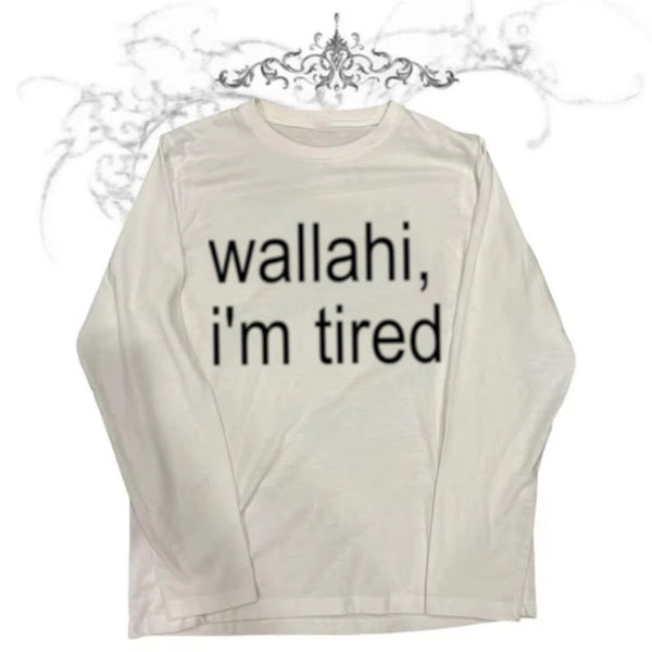 Wallahi, i'm tired slogan tee