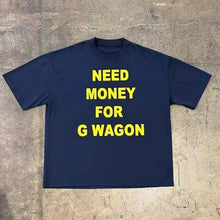 NEED MONEY FOR G WAGON TEE - Planet Missy