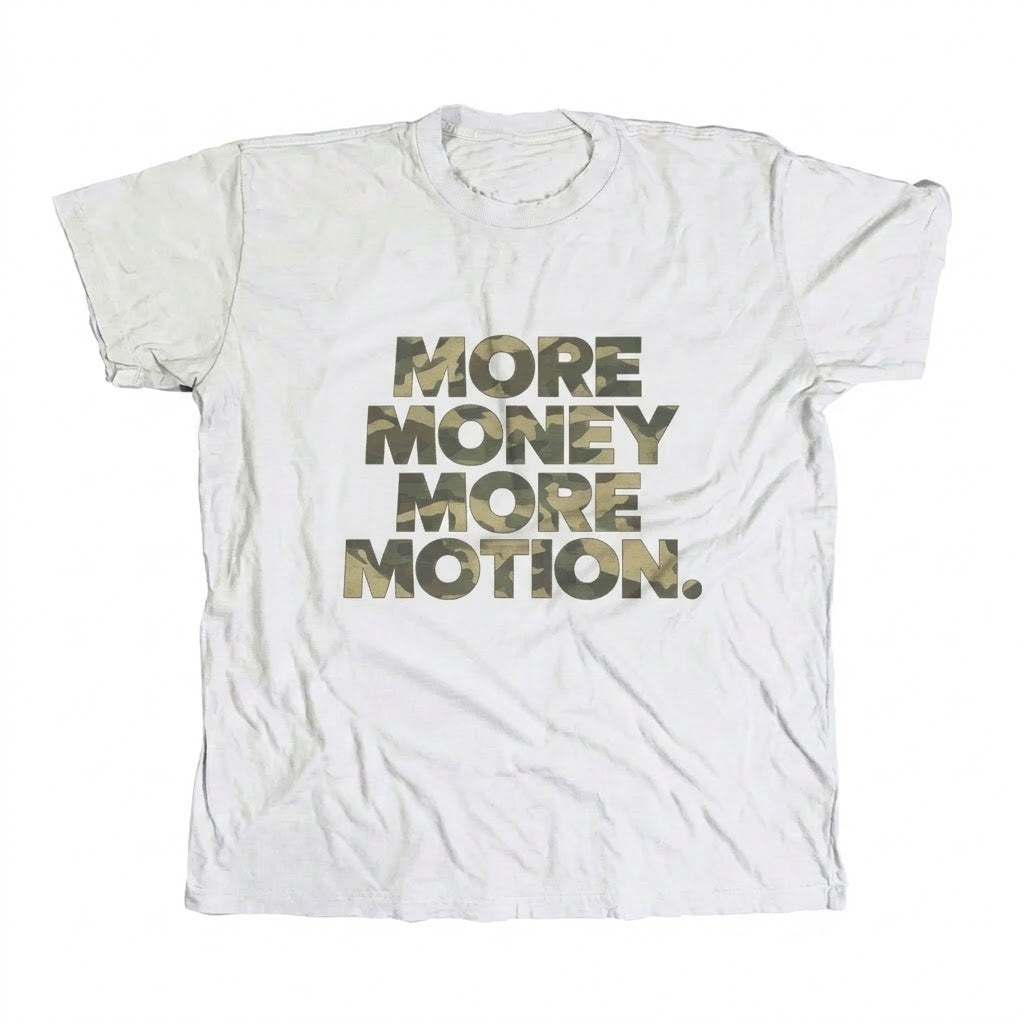 More Money More Motion Tee – Camo & White T-Shirt